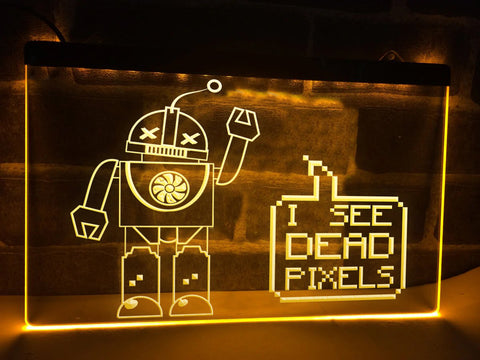 Image of I See Dead Pixels Illuminated Sign