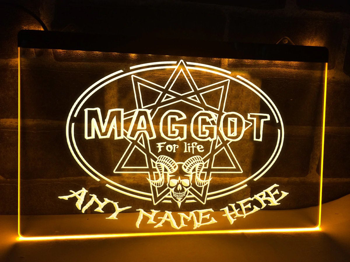 Maggot for Life Personalized Illuminated Sign