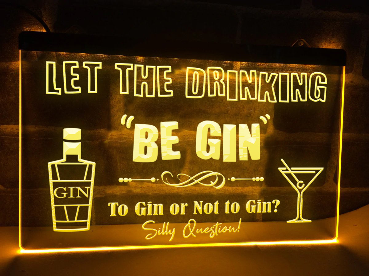 Let the Drinking Be Gin Illuminated Sign