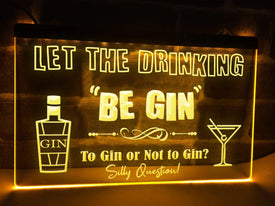 Let the Drinking Be Gin Illuminated Sign