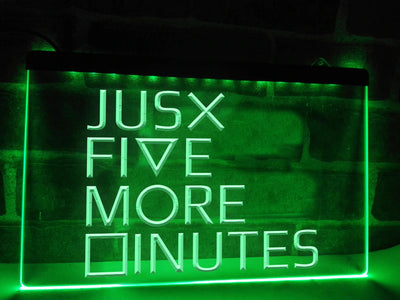 Just Five More Minutes Illuminated Sign