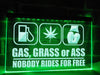 Gas, Grass or Ass Funny Illuminated Sign
