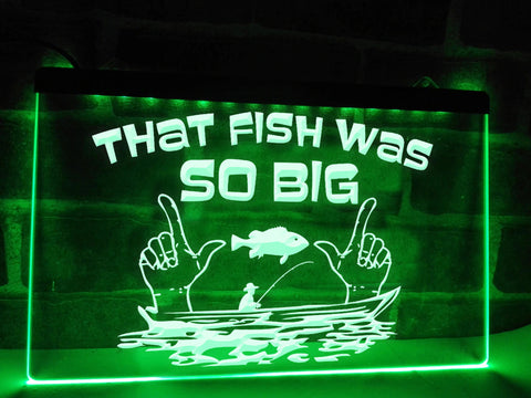 That Fish Was SO BIG Illuminated Sign
