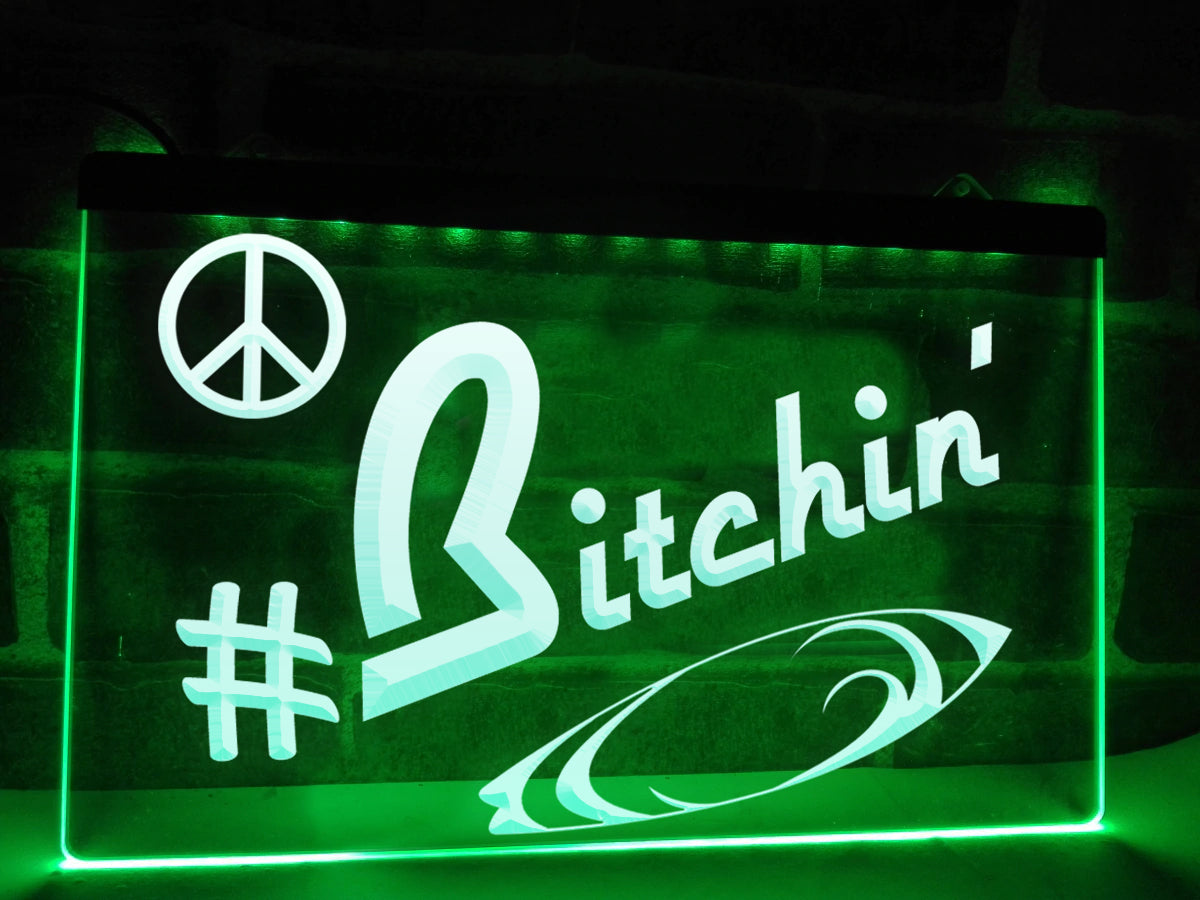 Bitchin' Illuminated Sign