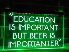 Beer is Importanter Funny Illuminated Sign
