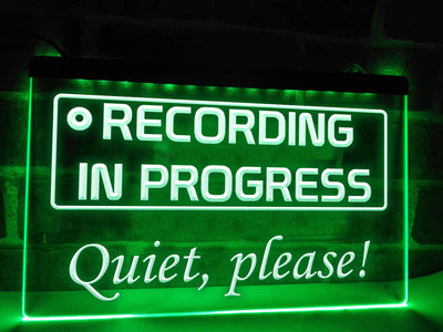 Recording in Progress, Quiet Please Illuminated Sign