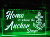 Home is where the Anchor Drops Illuminated Sign