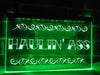 Haulin' Ass Illuminated Sign