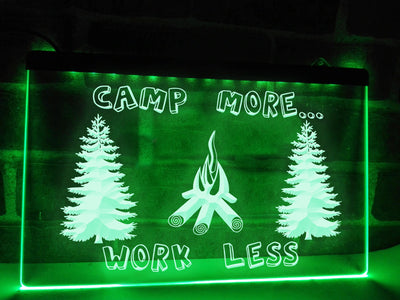 Camp More Work Less Illuminated Sign