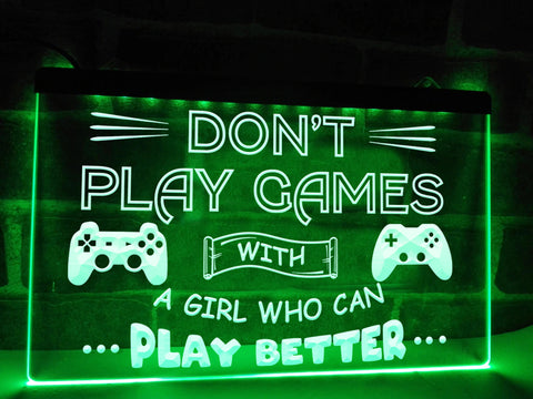 Image of Don't Play Games With Girls Illuminated Sign
