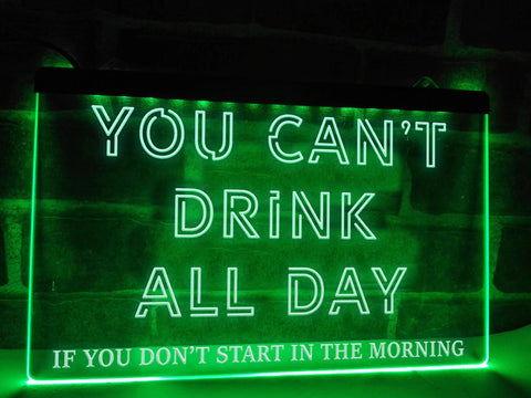Image of You Can't Drink All Day Illuminated Sign