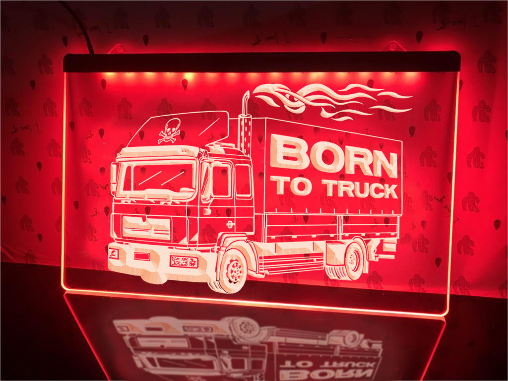 Born To Truck Illuminated Sign
