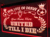 United Till I Die Personalized Illuminated Sign