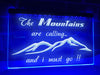 The Mountains are Calling Illuminated Sign