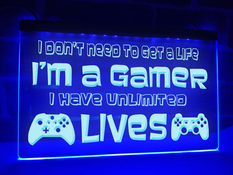 Image of I Don't Need to Get a Life Illuminated Sign