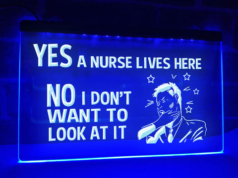 Yes A Nurse Lives Here Illuminated Sign