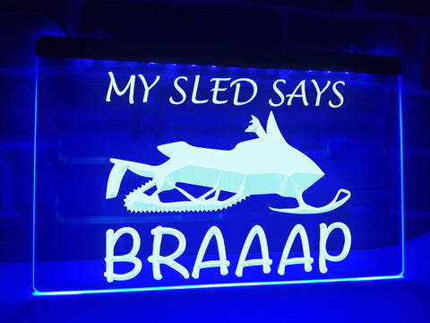 Image of My Sled Says Braaap Illuminated Sign