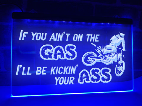 Image of If You Ain't on the Gas Illuminated Sign
