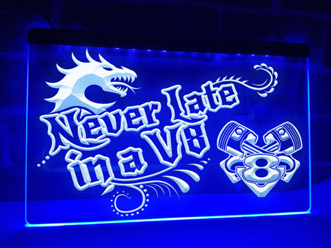 Image of Never Late in a V8 Dragon Illuminated Sign