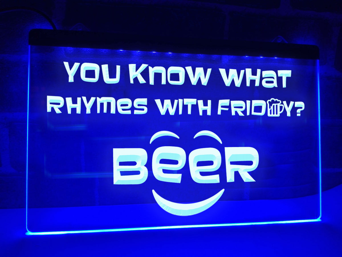 What Rhymes with Friday Funny Illuminated Sign