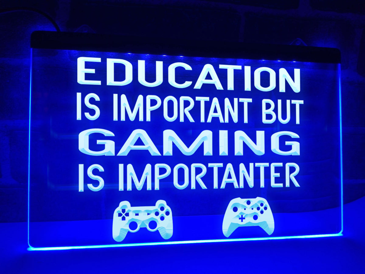 Gaming is Importanter Illuminated Sign