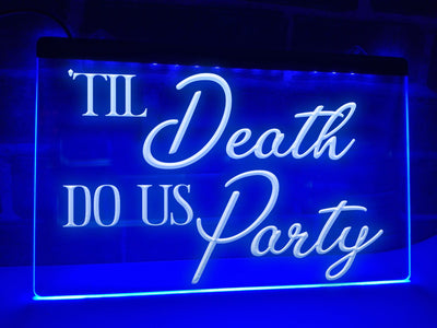 'Til Death Do Us Party Illuminated Sign