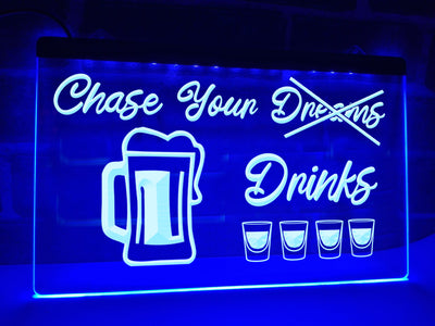 Chase Your Drinks Illuminated Sign