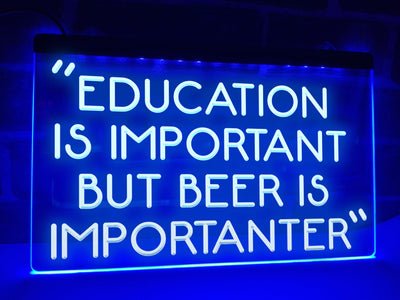 Beer is Importanter Funny Illuminated Sign
