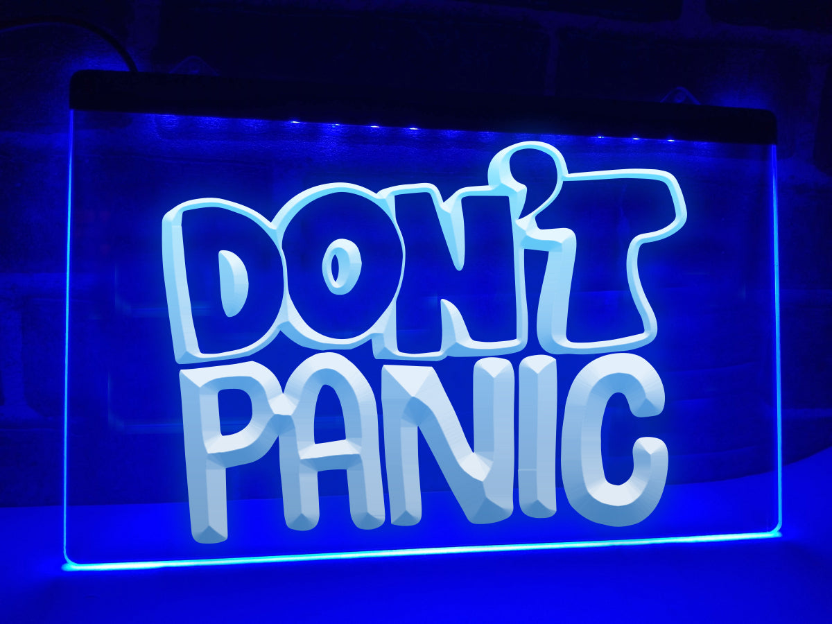 Don't Panic Illuminated Sign