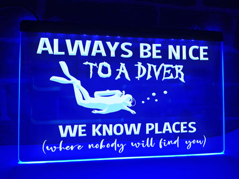 Image of Always Be Nice to a Diver Illuminated Sign
