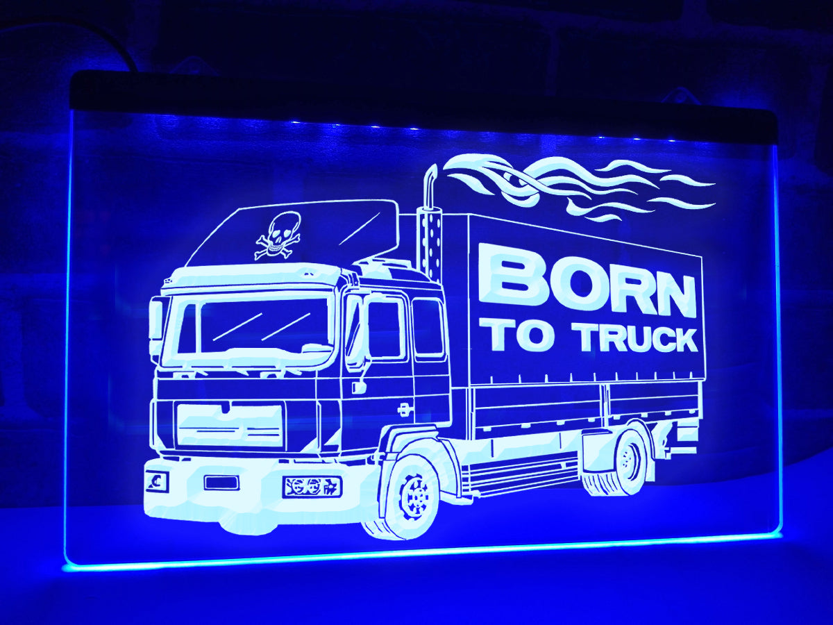Born To Truck Illuminated Sign