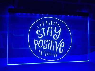 Stay Positive Illuminated Sign