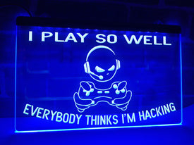 I Play So Well Illuminated Sign