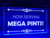 Now Serving Mega Pints Illuminated Sign