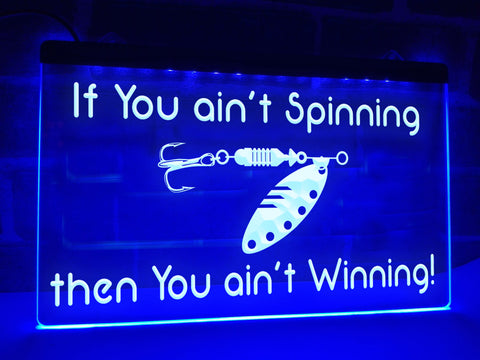 Image of If You ain't Spinning Illuminated Sign