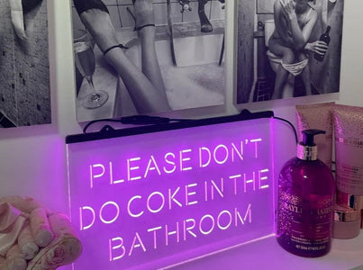 Please Don't Do Coke in the Bathroom Illuminated Sign