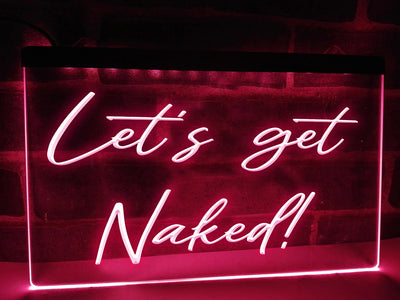 Let's Get Naked Illuminated Sign