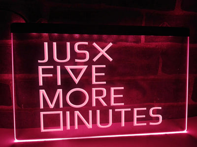 Just Five More Minutes Illuminated Sign