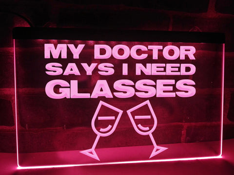 Image of My Doctor Says I Need Glasses Illuminated Sign