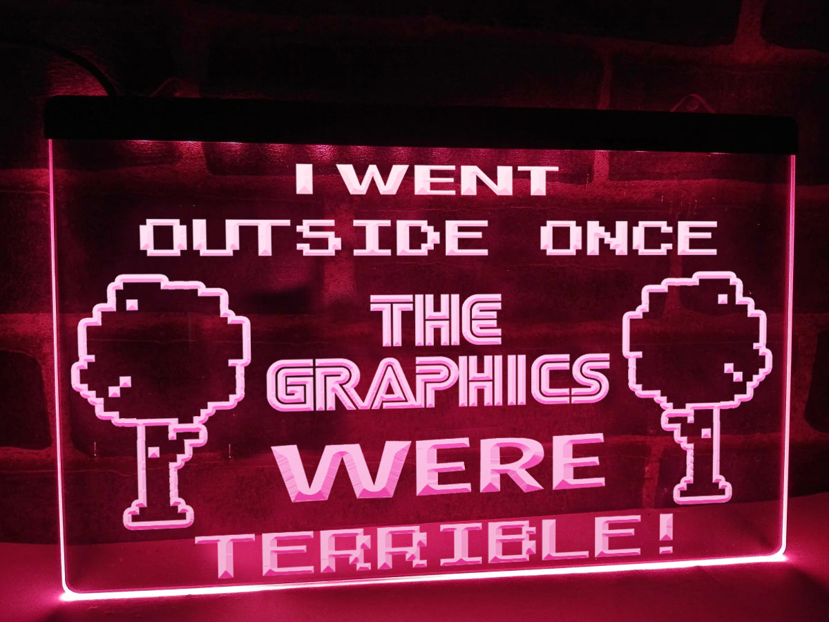 I Went Outside Once Illuminated Sign