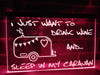 I Just Want to Drink Wine Illuminated Sign