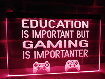 Gaming is Importanter Illuminated Sign