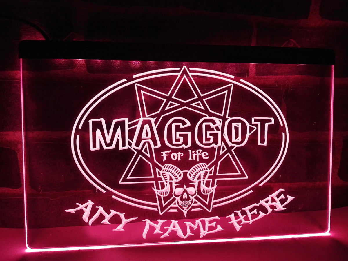 Maggot for Life Personalized Illuminated Sign