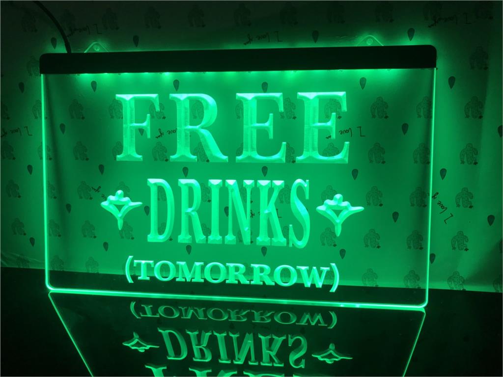 Free Drinks Tomorrow Illuminated Sign