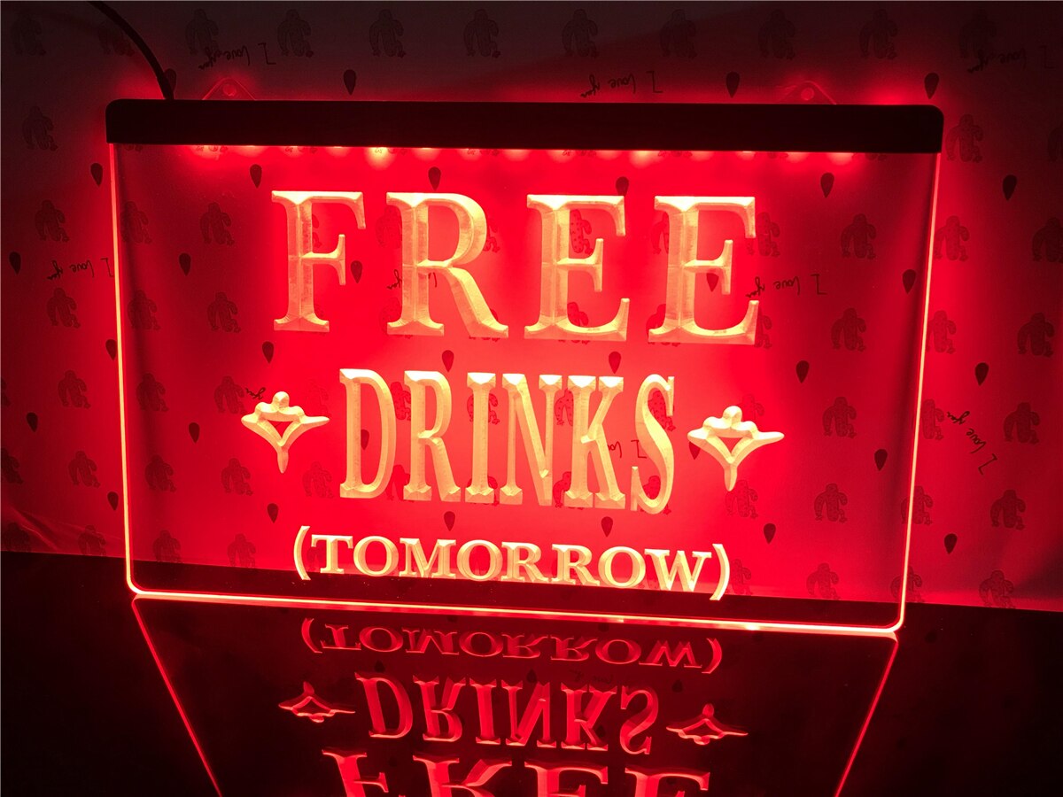 Free Drinks Tomorrow Illuminated Sign