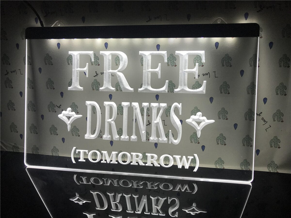 Free Drinks Tomorrow Illuminated Sign