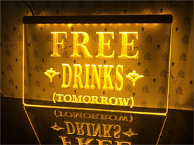 Free Drinks Tomorrow Illuminated Sign