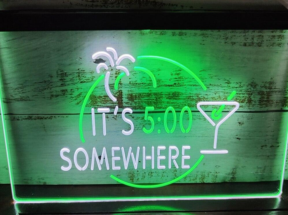 It's 5:00 Somewhere Two Tone Illuminated Sign