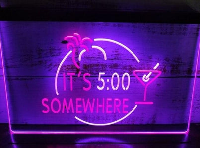 It's 5:00 Somewhere Two Tone Illuminated Sign