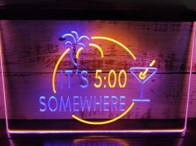 It's 5:00 Somewhere Two Tone Illuminated Sign